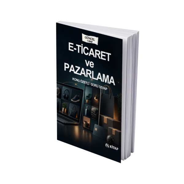 E-Ticaret ve Pazarlama 1. Sınıf Güz Konu Özeti ve Soru Cevap Kitabı