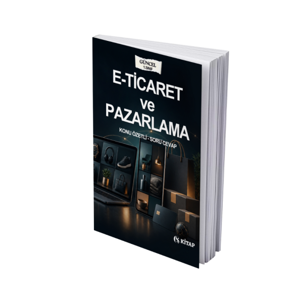 E-Ticaret ve Pazarlama 1. Sınıf Güz Konu Özeti ve Soru Cevap Kitabı